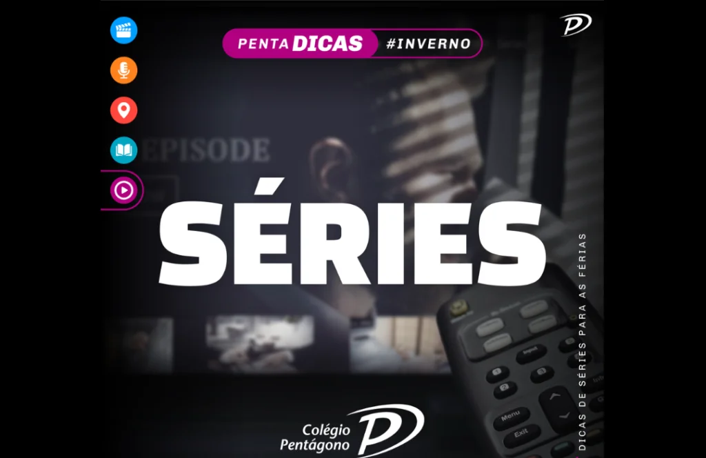 Colégio Pentágono dá dicas de séries para as férias de julho